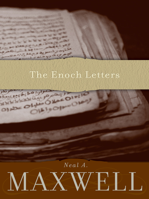 Title details for The Enoch Letters by Neal A. Maxwell - Wait list